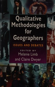 Qualitative Methodologies For Geographers Issues And Debates Limb
