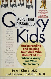 Quirky Kids Understanding And Helping Your Child Who Doesnt Fit In When To Worry And When Not To Worry Klass