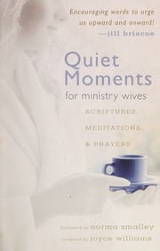 Quiet Moments For Ministry Wives Scriptures Meditations And Prayers None None