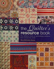 The Quilters Resource Book Gordon Maggi Mccormick