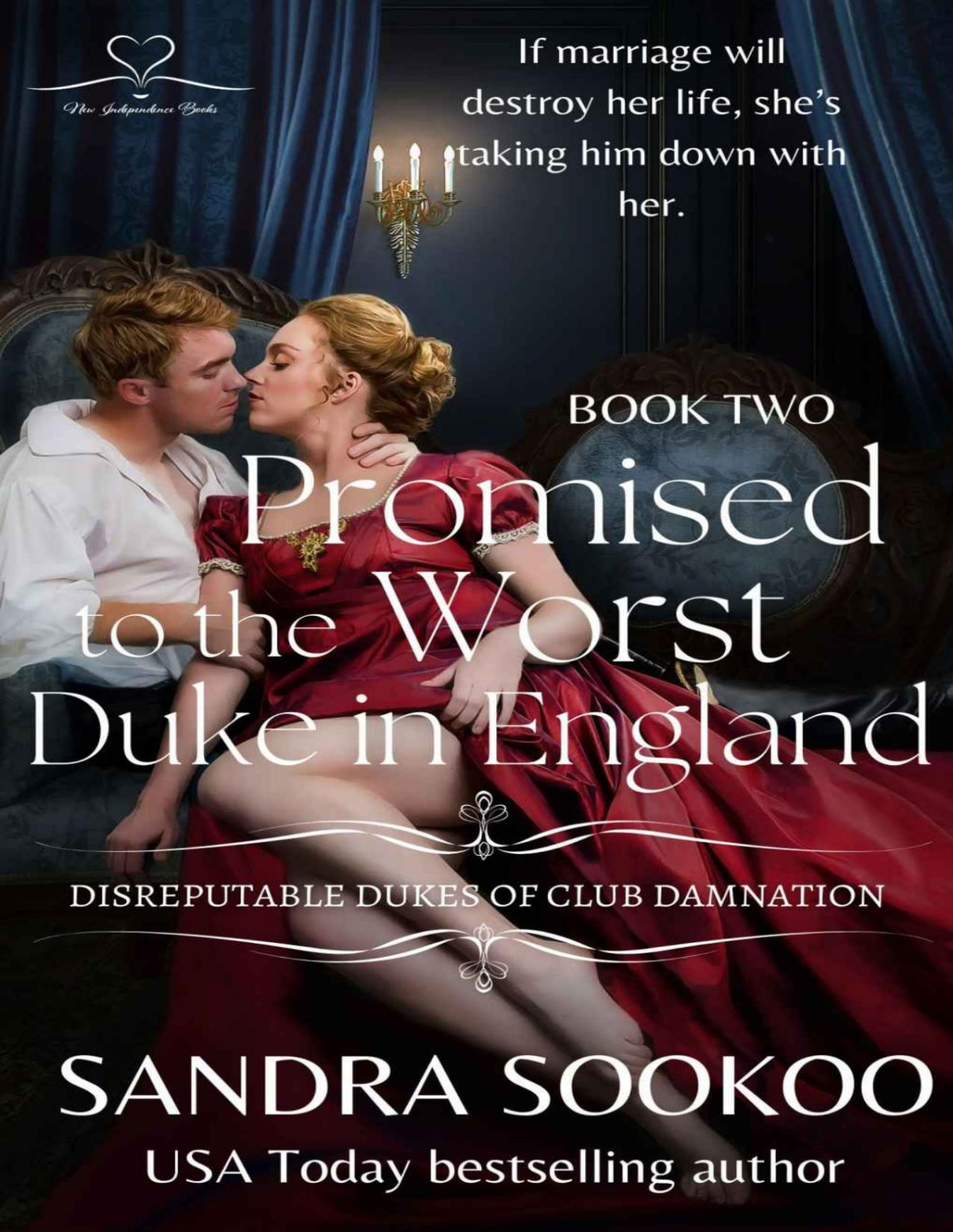 Promised To The Worst Duke In England A Steamy Dark Regency Romance Disreputable Dukes Of Club Damnation Book 2 Sandra Sookoo