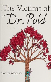 The Victims Of Dr Pold Woolsey Rachel Author Illustrator