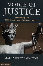 Voice Of Justice Reclaiming The First Amendment Rights Of Lawyers Tarkington