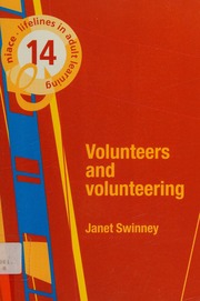 Volunteers And Volunteering Swinney Janet National Institute Of Adult Continuing Education England And Wales
