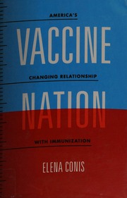 Vaccine Nation Americas Changing Relationship With Immunization Conis