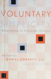 Voluntary Simplicity Responding To Consumer Culture Doherty