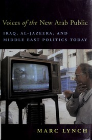 Voices Of The New Arab Public Marc Lynch