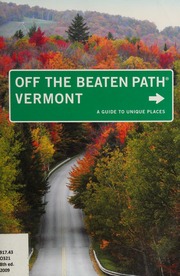 Vermont Off The Beaten Path A Guide To Unique Places Rogers