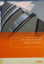 The Value Of Housing Design And Layout A Research Report Great Britain Commission For Architecture And The Built Environment Great Britain Office Of The Deputy Prime Minister Design For Homes Firm Fpdsavills Firm Research Davis