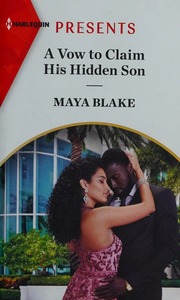 A Vow To Claim His Hidden Son Blake Maya Author