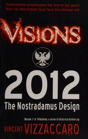 Visions 2012 The Nostradamus Design Vizzaccaro Vincent