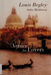 Venice For Lovers None Begley Louis None Muhlstein Anka Wyburd