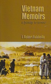 Vietnam Memoirs A Passage To Sorrow Falabella J Robert 1930