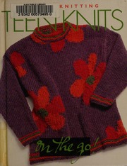 Vogue Knitting Teen Knits 1st Ed Malcolm Trisha 1960