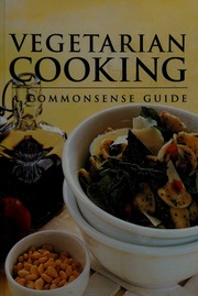 Vegetarian Cooking A Commonsense Guide Unknown