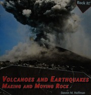 Volcanoes And Earthquakes Making And Moving Rock 1st Ed Hoffman