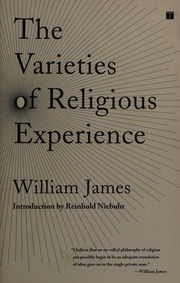 The Varieties Of Religious Experience A Study In Human Nature James