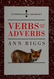 Verbs And Adverbs Riggs Ann