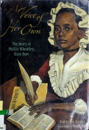 A Voice Of Her Own The Story Of Phillis Wheatley Slave Poet 1st Ed Lasky