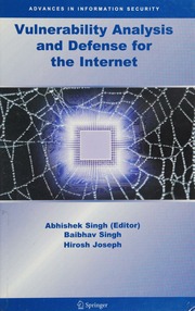 Vulnerability Analysis And Defense For The Internet Singh Abhishek