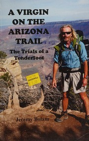 A Virgin On The Arizona Trail The Trials Of A Tenderfoot Bolam