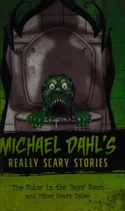 The Voice In The Boys Room And Other Scary Tales Dahl Michael