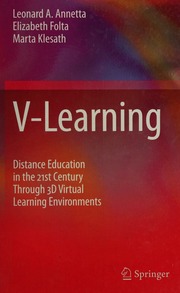 Vlearning Distance Education In The 21st Century Through 3d Virtual Learning Environments Annetta