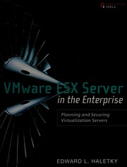 Vmware Esx Server In The Enterprise Planning And Securing Virtualization Servers 1 Edition Haletky