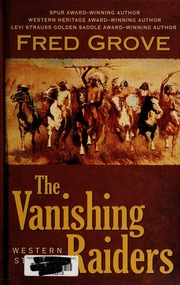The Vanishing Raiders Western Stories None Large Print Edition Grove
