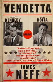Vendetta Bobby Kennedy Versus Jimmy Hoffa Large Print Edition Neff