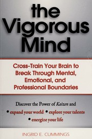 The Vigorous Mind Crosstrain Your Brain To Break Through Mental Emotional And Professional Boundaries None Cummings