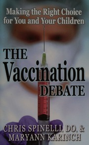 The Vaccination Debate Making The Right Choice For You And Your Children Spinelli