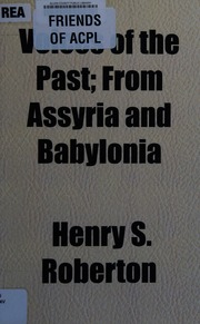 Voices Of The Past From Assyria And Babylonia Roberton Henry S