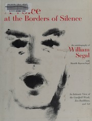A Voice At The Borders Of Silence An Intimate View Of The Gurdjieff Work Zen Buddhism And Art 1st Ed Segal