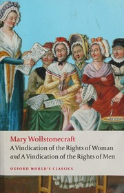 A Vindication Of The Rights Of Men A Vindication Of The Rights Of Woman An Historical And Moral View Of The French Revolution Wollstonecraft