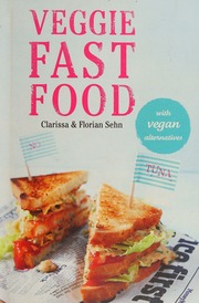 Veggie Fast Food Sehn Clarissa Author Sehn Florian Author