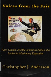 Voices From The Fair Race Gender And The American Nation At A Methodist Missionary Exposition Anderson