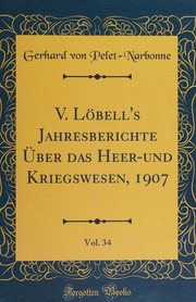 V Löbells Jahresberichte über Das Heerund Kriegswesen 1907 Vol 34 Classic Reprint German Edition Gerhard Von Peletnarbonne