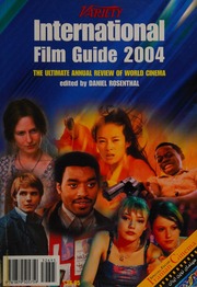 Variety International Film Guide 2004 The Ultimate Annual Review Of World Cinema Rosenthal