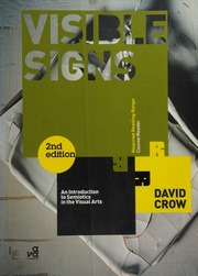 Visible Signs An Introduction To Semiotics In The Visual Arts Crow