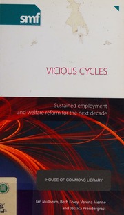 Vicious Cycles Sustained Employment And Welfare Reform For The Next Decade Mulheirn
