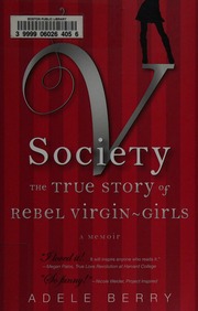 The V Society The True Story Of Rebel Virgingirls A Memoir Berry