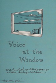 Voice At The Window 100 Gratitude Poems Written During Lockdown Elisabeth Pike
