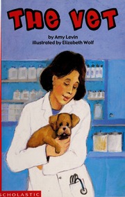 The Vet None Levin Amy 1949 None Wolf Elizabeth 1954 Illustrator