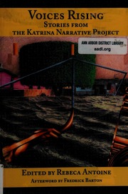 Voices Rising Stories From The Katrina Narrative Project Antoine