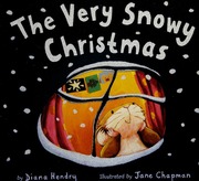 The Very Snowy Christmas Hendry Diana Chapman Jane Dr