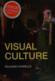 Visual Culture Richard Howells Howells Richard 1956