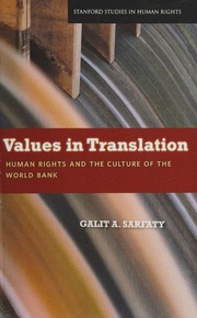 Values In Translation Human Rights And The Culture Of The World Bank Sarfaty