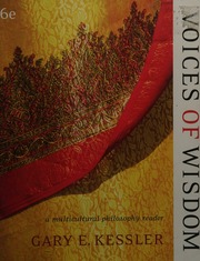 Voices Of Wisdom A Multicultural Philosophy Reader 6th Ed Kessler