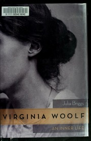 Virginia Woolf An Inner Life 1st Us Ed Briggs Julia